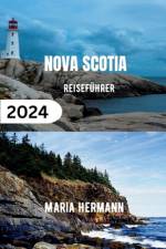 Nova Scotia Reiseführer 2024 af Maria Hermann