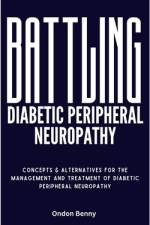 Battling Diabetic Peripheral Neuropathy af Ondon Benny