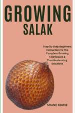 Growing Salak af Shane Bowie