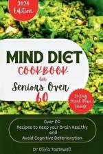 Mind Diet Cookbook for Seniors Over 60 af Olivia Tastewell