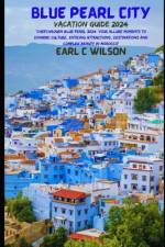 Blue Pearl City Vacation Guide 2024 af Earl C Wilson
