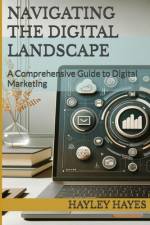 Navigating the Digital Landscape af Hayley Hayes