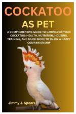 Cockatoo as Pet af Jimmy J Spears