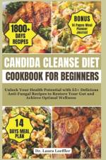 Candida Cleanse Diet Cookbook for Beginners af Laura Loeffler