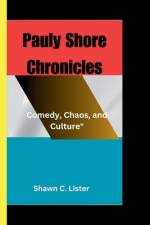 Pauly Shore Chronicles af Shawn C Lister