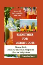 Smoothies For Weight Loss af Lorraine Bond