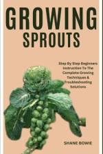 Growing Sprouts af Shane Bowie