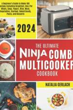 The Ultimate Ninja Combi Multicooker Cookbook af Natalia Gerlach
