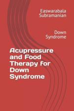 Acupressure and Food Therapy for Down Syndrome af Easwarabala Subramanian