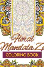 Floral Mandala Zen Coloring Book af Waves Of Whimsy