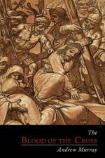 The Blood of the Cross af Andrew Murray