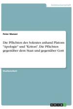 Die Pflichten des Sokrates anhand Platons 