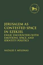 Jerusalem as Contested Space in Ezekiel af Natalie Mylonas