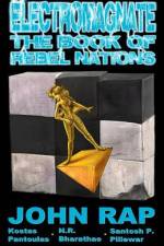 Electromagnate The Book of Rebel Nations (70G Edition) af John Rap