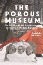 The Porous Museum af Gabriela Nicolescu