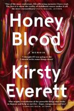 Honey Blood: A Pulsating, Electric Memoir Like Nothing You've Read Before af Kirsty Everett
