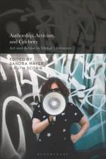 Authorship, Activism and Celebrity af Sandra Mayer