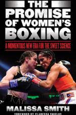 The Promise of Women's Boxing af Malissa Smith