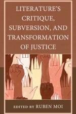 Literature's Critique, Subversion, and Transformation of Justice