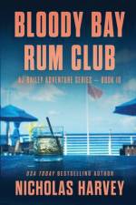 Bloody Bay Rum Club af Nicholas Harvey