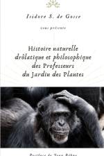 Histoire naturelle, drolatique et philosophique des Professeurs du Jardin des Plantes af Frederic Gerard