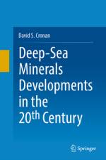 Deep-Sea Minerals Developments in the 20th Century af David S Cronan