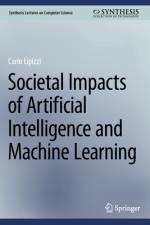 Societal Impacts of Artificial Intelligence and Machine Learning af Carlo Lipizzi