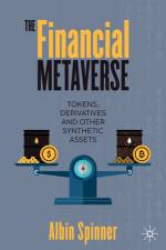 The Financial Metaverse af Albin Spinner