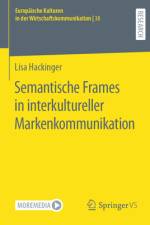 Semantische Frames in interkultureller Markenkommunikation af Lisa Hackinger