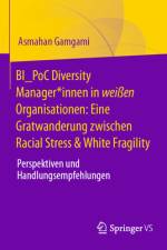 Eine Gratwanderung zwischen Racial Stress und White Fragility af Asmahan Gamgami