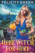 Herb Witch for Hire af Felicity Green