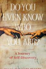 Do You Even Know Who You Are? af Isaac Malachi Peters