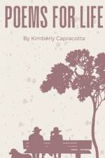 Poems for Life af Kimberly Capracotta