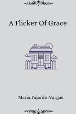 A Flicker of Grace af Maria Fajardo-Vargas