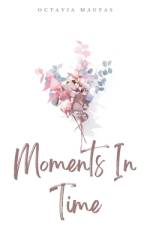 Moments In Time af Octavia Maufas