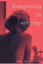 Everything is Entropy af Elena Rico Hernando