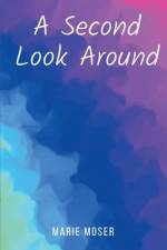 A Second Look Around af Marie Moser