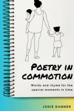 Poetry in Commotion af Jodie Danner