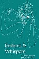 Embers & Whispers af Clementine Jasmine-Rae