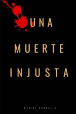 Una Muerte Injusta af Daniel Carballo