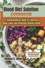 Blood Sugar Diet Solution Book af Michael S White