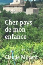 Cher pays de mon enfance af Claude Milcent