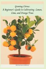 Growing Citrus af Mg Horizons Editions