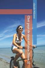 Cher pays de mon enfance (tome 3) af Claude Milcent