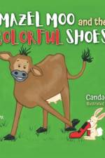 Mazel Moo and the Colorful Shoes