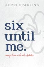 Six Until Me af Kerri Sparling