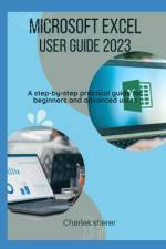 Microsoft Excel User Guide 2023 af Charles Sherer