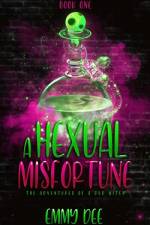 A Hexual Misfortune af Emmy Dee