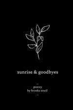 Sunrise & Goodbyes af Brooke Oneil