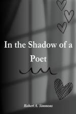 In the Shadow of a Poet af Robert A Simmons